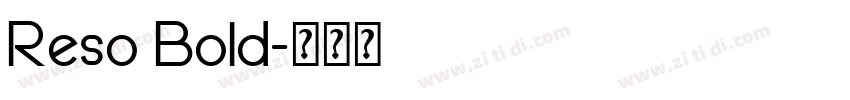 Reso Bold字体转换